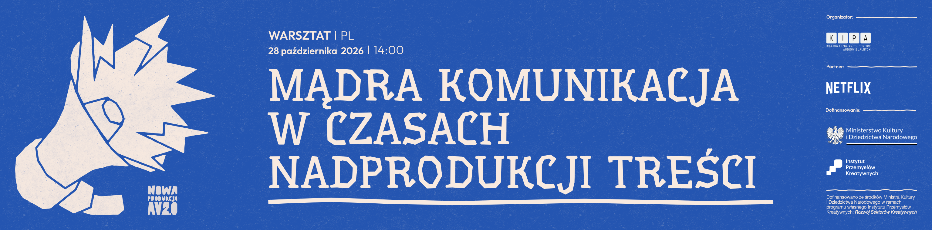 Nowa Produkcja AV 2.0 | Mądra komunikacja w czasach nadprodukcji treści - warsztaty stacjonarne